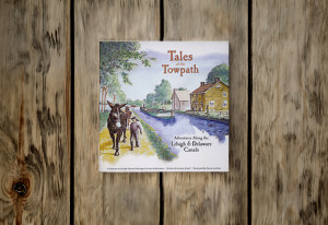 Tales of the Towpath - Delaware & Lehigh - Delaware & Lehigh